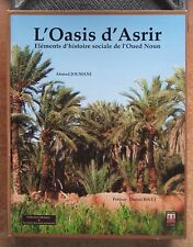 L'OASIS D'ASRIR : ELEMENTS D'HISTOIRE SOCIALE DE L'OUED NOUN - MAROC - JOUMANI