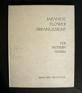 Japanese Flower Arrangement for Modern Homes by Margaret Preininger. 1937 HC - Picture 1 of 9