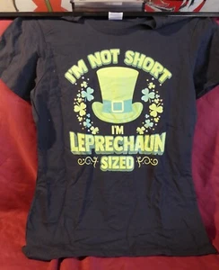 I'm Not Short I'm Leprechaun Sized Women's T-Shirt - Black - Size S - Picture 1 of 1