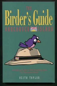 The Birder's Guide Vancouver Island von Taylor (Wanderführer zur Vogelbeobachtung) 5. - Bild 1 von 2