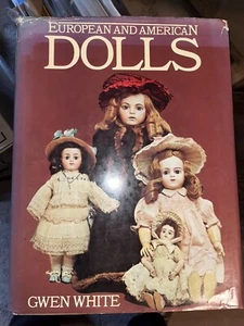 Vtg European & American Dolls Large Hardcover Book Gwen White Collectible-1982 - Picture 1 of 13