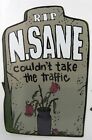 Halloween Magnet N SANE Tombstone car bumper fridge stickers Mad Mags 