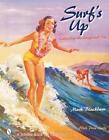Surfs Up: Collecting The Longboard Era By Mark Blackburn (English) Hardcover Boo