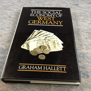 RARE 1974 HARDCOVER - The Social Economy of West Germany by Graham Hallett  - Imagen 1 de 12