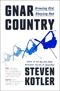 Gnar Country: Growing Old, Staying Rad Hardcover Book NEW by Steven Kotler - Picture 1 of 1