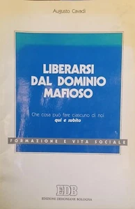 LIBERARSI DAL DOMINIO MAFIOSO. - Foto 1 di 1
