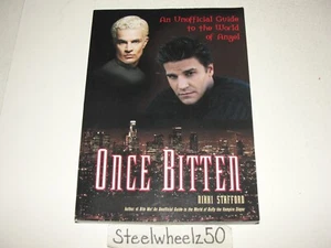 Once Bitten Unofficial Guide To The World Of Angel Book ECW Press 2004 TV Buffy - Picture 1 of 3