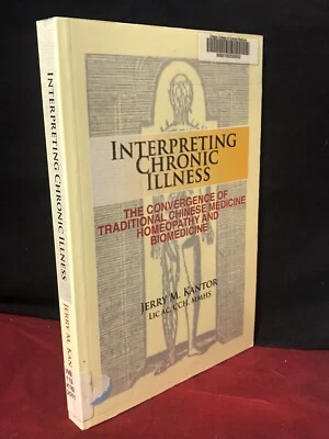 Interpreting Chronic Illness HOMEOPATHY Traditional Chinese Medicine BIOMEDICINE - Image 1 of 3