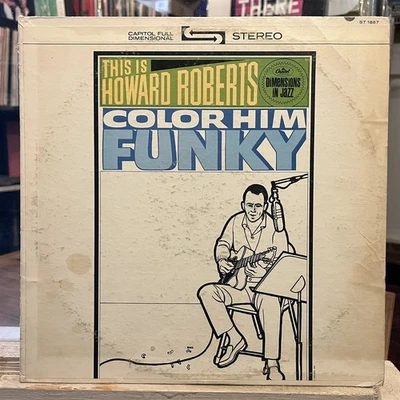 [SOUL/JAZZ]~VG+ LP~HOWARD ROBERTS~Color Him Funky~[1963~CAPITOL~Issue] - Image 1 of 4