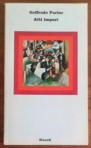 Atti impuri - di Goffredo Parise - Einaudi - 1973 - Foto 1 di 3