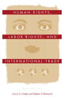 Lance A. Compa Human Rights, Labor Rights, And Internati (Paperback) (Us Import)