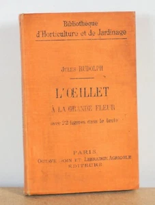 L'oeillet à la grande fleur Jules Rudolph 1903 historique description - Bild 1 von 9