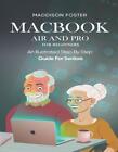 Macbook Air i Pro dla seniorów - ilustrowany prosty przewodnik krok po kroku dla B