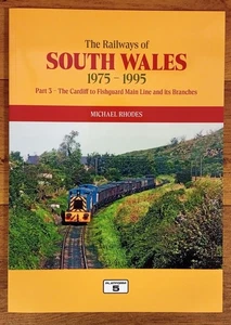 Railways of South Wales 1975-1995, Pt 3 Cardiff to Fi, Softback book, Platform 5 - Bild 1 von 1