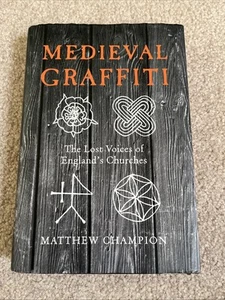 Medieval Graffiti: The Lost Voices of Britain's Churches by Champion - Picture 1 of 6