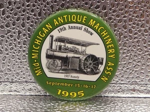 Mid-Michigan Antique Machinery Association 19th Annual Show 1995 Pinback Button - Picture 1 of 8