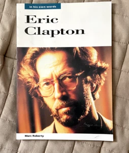 ERIC CLPAPTON BOOK IN HIS OUR WORDS, MARC ROBERTY SOFT COPY - Picture 1 of 2