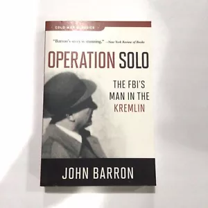 Operation Solo : The FBI's Man in the Kremlin by John Barron 2014 Paperback - Foto 1 di 7