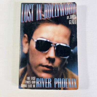 Lost in Hollywood Fast Times & Short Life of River Phoenix by John Glatt 1995 PB Foto 1 de 4