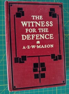 THE WITNESS FOR THE DEFENSE  A. E. W. Mason HC 1914 3rd Edit Murder Mystery  - Bild 1 von 5