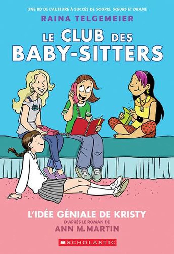 Le Club Des Baby-Sitters: N 1 - l'Ide Gniale de Kristy by Ann M. Martin (French) - Image 1 of 1
