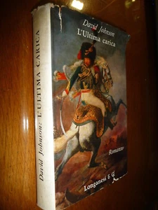 L'ULTIMA CARICA DAVID JOHNSON ROMANZO SULLE GUERRE NAPOLEONICHE - Picture 1 of 3