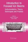 Lucille A. Giannuzzi Introduction to Focused Ion Beams (Paperback) (UK IMPORT)