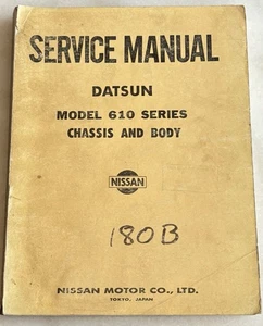 1973 NISSAN  MODEL 610 SERIES CHASSIS BODY SERVICE MANUAL DATSUN - Picture 1 of 3