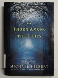 BOOK- Thorn Among the Lilies-M. Hiebert-2017-Paperback - Previous Library Book - Foto 1 di 14