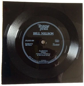 BILL NELSON - Acceleration - 7" vinyl flexi disc / Trouser Press - Be Bop Deluxe - Foto 1 di 1