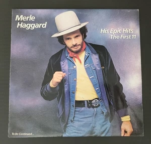 Merle Haggard ~ His Epic Hits The First 11 ~ Vinyl LP 1984 Promo Copy TESTED! - Picture 1 of 2