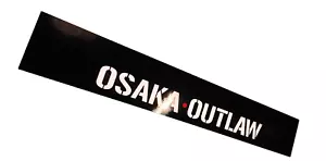 Osaka Outlaw,Windshield,Decal,Sun Visor,Sticker,Banner,low stance,lowered,Jdm - Picture 1 of 1
