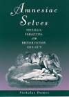 Amnesiac Selves: Nostalgia, Forgetting, and British Fiction, 1810-1870 by Dames