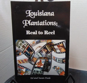 Louisiana Plantations: Real to Reel by Ed & Susan Poole (2014, Learn...) PB - Bild 1 von 9
