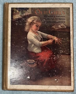 Our Girls Stories & Rhymes for Home School & Kindergarten Vintageaa Antique 1914 - Picture 1 of 23