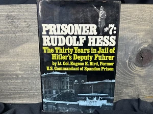 Prisoner #7: Rudolf Hess (The Thirty Years in Jail of Hitler's Deputy Fuhrer) - Picture 1 of 1