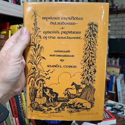 Refranes Españoles Del Sudoeste Spanish Proverbs Of The SW Rubén Cobos  1st Ed.  - Image 1 of 4