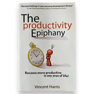 The Productivity Epiphany : Become More Productive By Vincent Harris - Like New - Foto 1 di 2