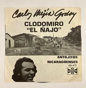CARLOS MEJIA GODOY -CLODOMIRO / ANTOJITOS NICARAGÜENSES- 1978 MEXICAN 7¨ SINGLE - Picture 1 of 4