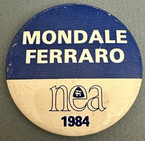 1984 NEA WALTER MONDALE - FERRARO PIN BACK BUTTON - Picture 1 of 3