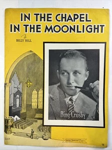 In the Chapel In the Moonlight Sheet Music 1936 by Bill Hill & Bing Crosby Cover - Picture 1 of 8