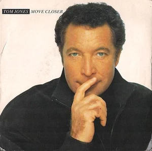 DISCO 45 GIRI TOM JONES - MOVE CLOSER // 'TIL THE END OF TIME - Foto 1 di 1