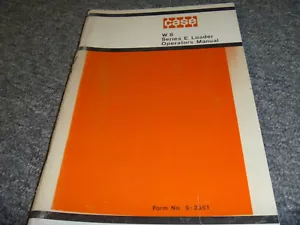 J I Case W8 Series E W8E Wheel Loader Owner Operator Manual User Guide 9-2351 xz - Picture 1 of 1