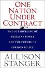 One Nation Under Contract: The Outsourcing Of American Power And The Future Of