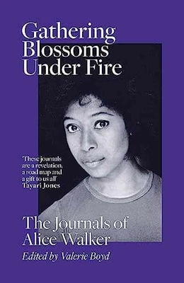 Gathering Blossoms Under Fire: The Journals - Paperback, by Alice Walker - New h - Image 1 of 2
