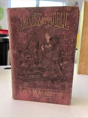 1880 1st EDITION JACK AND JILL A VILLAGE STORY LOUISA M. ALCOTT (poor condition) - Imagem 1 de 4