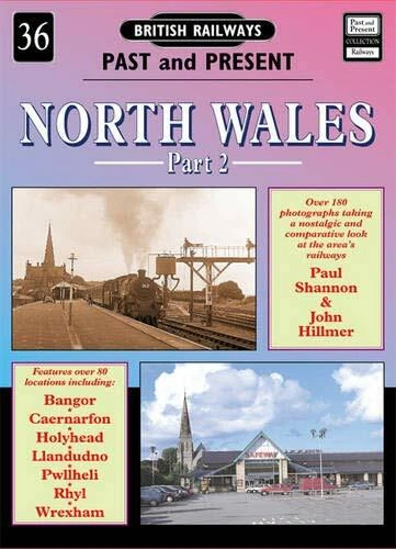North Wales (British Railways Past & Present),Paul Shannon, John Hilmer - Image 1 of 1
