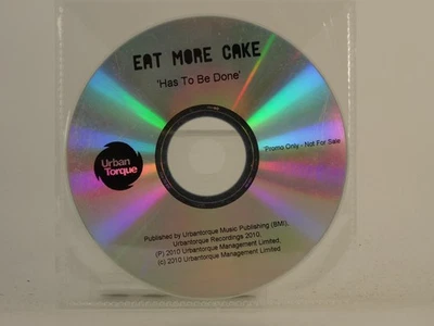 EAT MORE CAKE HAS TO BE DONE (H1) 1 Track Promo CD Single including Plastic Slee - Image 1 of 4