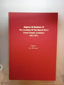 Register of Students The Academy of the Sacred Heart Grand Coteau Louisiana Book - Picture 1 of 13