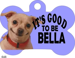Pet Tags Personalized Pet ID tag for Dog BONE Tags IT'S GOOD TO BE PET NAME - Picture 1 of 2